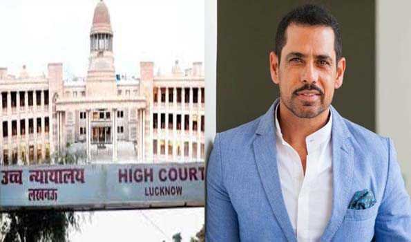 WAllahabad High Court ने राबर्ट वाड्रा के खिलाफ याचिका का किया निस्तारण